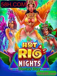 Descubra o Jogo HotRioNightsBonusBuy: Regras e Estratégias em 58H.COM